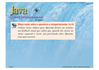 © 2010 Pearson. Todos os direitos reservados.
slide 97
 