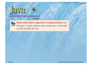 © 2010 Pearson. Todos os direitos reservados.
slide 88
 