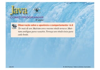 © 2010 Pearson. Todos os direitos reservados.
slide 90
 