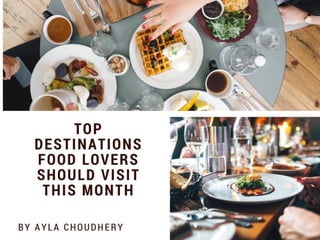 Top Destinations Food Lovers Should Visit This Month