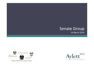 Senate Group
14 March 2014
 
