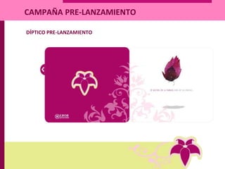 CAMPAÑA PRE-LANZAMIENTO
DÍPTICO PRE-LANZAMIENTO
 