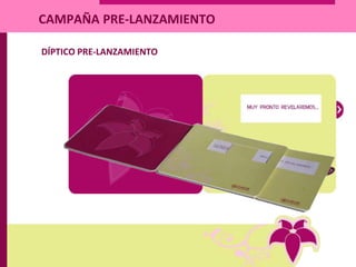 DÍPTICO PRE-LANZAMIENTO
CAMPAÑA PRE-LANZAMIENTO
 