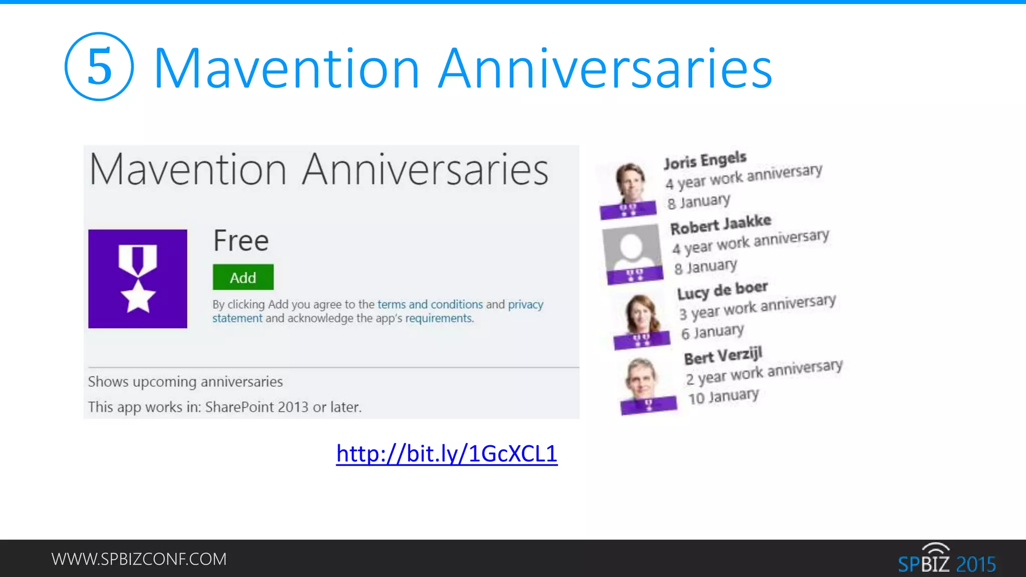 WWW.SPBIZCONF.COM
⑤ Mavention Anniversaries
http://bit.ly/1GcXCL1
 
