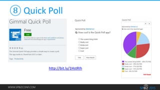 WWW.SPBIZCONF.COM
⑧ Quick Poll
http://bit.ly/1HstRIh
 