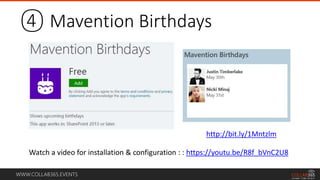 WWW.COLLAB365.EVENTS
④ Mavention Birthdays
http://bit.ly/1Mntzlm
Watch a video for installation & configuration : : https:...