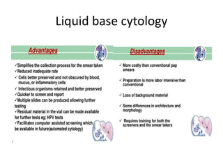Liquid base cytology
 
