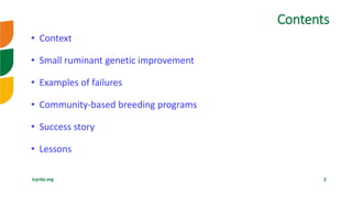 Genetic improvement of small ruminants in Ethiopia have failed and need re-think