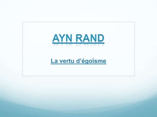 Ayn Rand La vertu d’égoïsme 