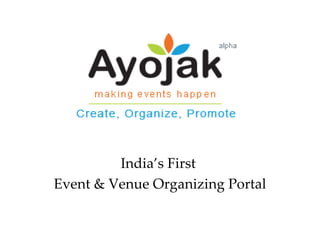 India’s First  Event & Venue Organizing Portal 