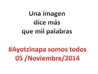 #Ayotzinapa somos todos