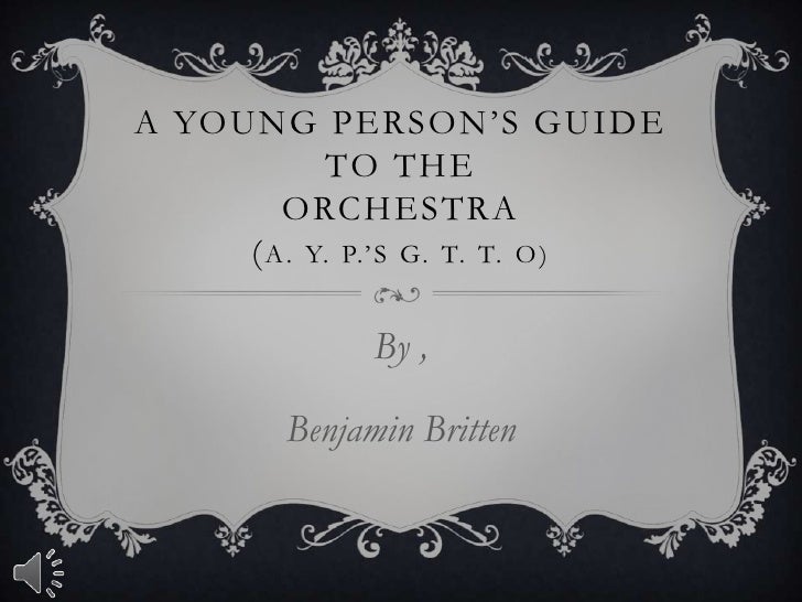 A young person s guide to the orchestra A young person s guide to the orchestra