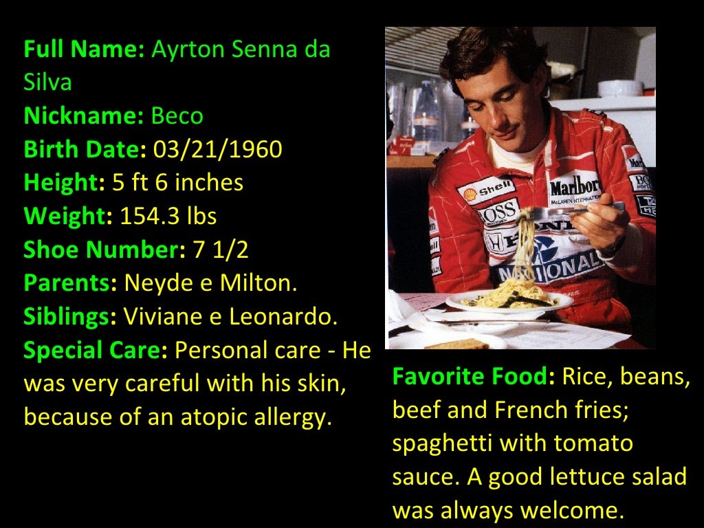 Full Name: Ayrton Senna da