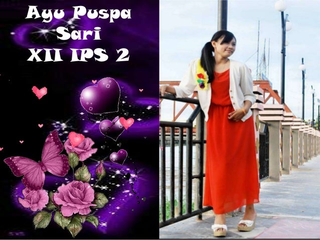 Ayu puspa sari xii ips 2 Ayu puspa sari xii ips 2