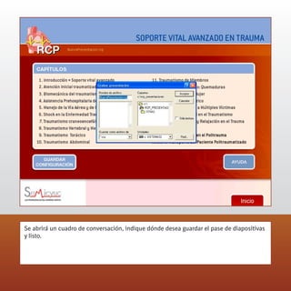 Se abrirá un cuadro de conversación, indique dónde desea guardar el pase de diapositivas
y listo.