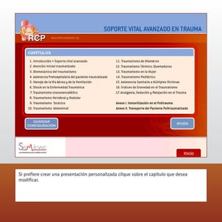 Si prefiere crear una presentación personalizada clique sobre el capítulo que desea
modificar.