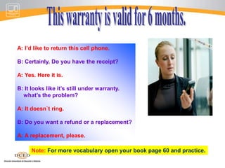CONTENTSVocabularyWords use in warranties.Activities at a car dealership.Dialogue.GrammarGerundsWays of usinggerunds.Exercises.