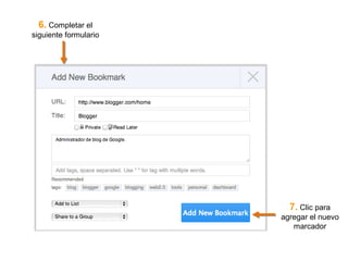 6. Completar el
siguiente formulario
7. Clic para
agregar el nuevo
marcador
 