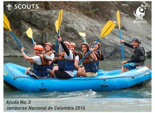 Ayuda No. 3
Jamboree Nacional de Colombia 2016
 