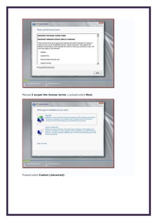 Marcad I accpet the license terms y pulsad sobre Next.
Pulsad sobre Custom (advanced)
 