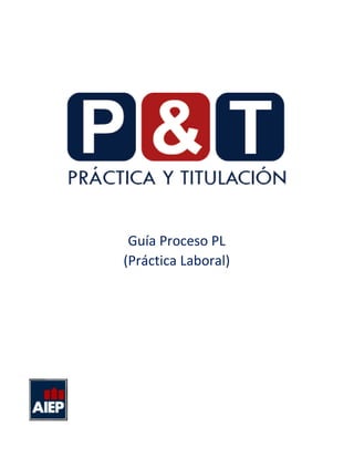 Guía Proceso PL
(Práctica Laboral)
 