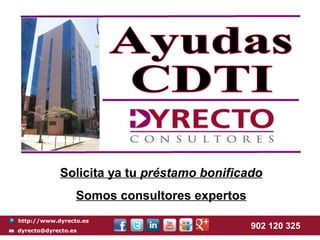 Solicita ya tu préstamo bonificado
                 Somos consultores expertos
http://www.dyrecto.es
dyrecto@dyrecto.es
                                              902 120 325
 