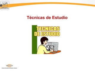 Técnicas de Estudio
 