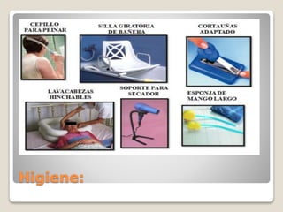 Higiene:
 