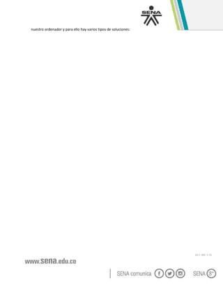 GC-F -005 V. 01
nuestro ordenador y para ello hay varios tipos de soluciones:
 