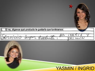 YASMIN / INGRID