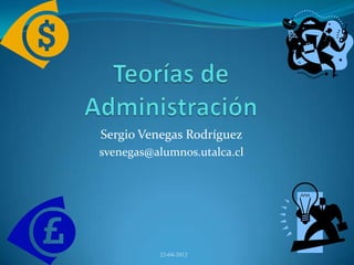 Sergio Venegas Rodríguez
svenegas@alumnos.utalca.cl




          22-04-2012
 