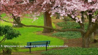 www.vitanoblepowerpoints.net 12
9. Seleccionar lo que no usas y regalarlo a quien lo necesita.9. Seleccionar lo que no usas y regalarlo a quien lo necesita.
 