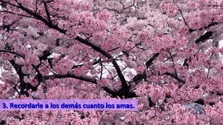 www.vitanoblepowerpoints.net 6
3. Recordarle a los demás cuanto los amas.3. Recordarle a los demás cuanto los amas.
 
