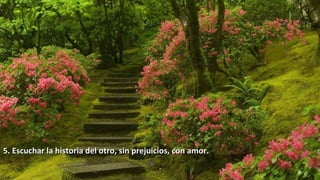 www.vitanoblepowerpoints.net 8
5. Escuchar la historia del otro, sin prejuicios, con amor.5. Escuchar la historia del otro, sin prejuicios, con amor.
 