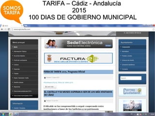 TARIFA – Cádiz - AndalucíaTARIFA – Cádiz - Andalucía
20152015
100 DIAS DE GOBIERNO MUNICIPAL100 DIAS DE GOBIERNO MUNICIPAL
 