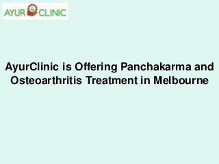 AyurClinic is Offering Panchakarma and
Osteoarthritis Treatment in Melbourne
 