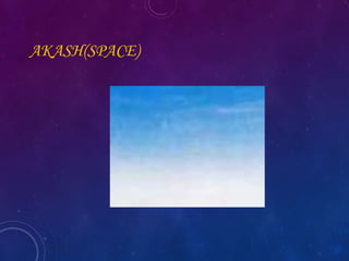 AKASH(SPACE)
 