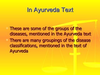 In Ayurveda Text ,[object Object],[object Object]