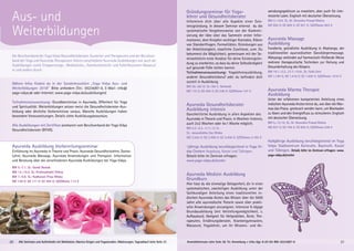 Gründungsseminar für Yoga-
lehrer und Gesundheitsberater
Informiere dich über alle Aspekte einer Exis-
tenzgründung. In diesem Seminar erlernst du die
systematische Vorgehensweise von der Konkreti-
sierung der Idee über das Sammeln erster Infor-
mationen, dem Knüpfen wichtiger Kontakte, Klären
von Standortfragen, Formalitäten, Gründungen aus
der Arbeitslosigkeit, staatliche Zuschüsse, uvm. Du
bekommst die Möglichkeit, gemeinsam mit der Se-
minarleiterin erste Ansätze für deine Existenzgrün-
dung zu erarbeiten, so dass du deine Selbständigkeit
auf gesunde Füße stellen kannst.
Teilnahmevoraussetzung: Yogalehrerausbildung,
anderer Gesundheitsberuf oder du befindest dich
zurzeit in Ausbildung.
BM 26.-28.10. SL: Ute C. Gerhardt
MZ 172 €; DZ 205 €; EZ 238 €; S/Z/Womo 147 €
Ayurveda Gesundheitsberater
Ausbildung intensiv
Ganzheitliche Ausbildung in allen Aspekten des
Ayurveda in Theorie und Praxis. 4-Wochen-Intensiv,
auch 2×2 Wochen oder 4×1 Woche möglich.
BM 4.2.-4.3., 4.11.-2.12.
SL: Janavallabha Das Wloka
MZ 2.542 €; DZ 2.990 €; EZ 3.456 €; S/Z/Womo 2.185 €
1jährige Ausbildung berufsbegleitend in Yoga Vi-
dya Centern Augsburg, Kassel und Tübingen.
Details bitte im Zentrum erfragen:
www.yoga-vidya.de/center
Ayurveda Medizin Ausbildung
Grundkurs
Hier hast du die einmalige Gelegenheit, dir in einer
systematischen, zweiteiligen Ausbildung unter der
fachkundigen Anleitung eines traditionellen in-
dischen Ayurveda-Arztes das Wissen über die 5000
Jahre alte ayurvedische Theorie sowie über prakti-
sche Anwendungen anzueignen. Intensive 9-tägige
Grundausbildung (mit Vertiefungsmöglichkeit, s.
Aufbaukurs). Geeignet für Heilpraktiker, Ärzte, The-
rapeuten, Ernährungsberater, Krankengymnasten,
Masseure, Yogalehrer, um ihr Wissens- und An-
wendungsspektrum zu erweitern, aber auch für inte-
ressierte Laien. Englisch mit deutscher Übersetzung.
BM 3.-10.6. SL: Dr. Devendra Prasad Mishra
MZ 692 €; DZ 805 €; EZ 921 €; S/Z/Womo 603 €
Ayurveda Massage
Ausbildung
Fundierte, gründliche Ausbildung in Abyhanga, der
traditionellen ayurvedischen Ganzkörpermassage.
Abhyanga verbindet auf harmonisch-fließende Weise
mehrere therapeutische Techniken zur Heilung und
Gesunderhaltung des Körpers.
BM 19.1.-2.2., 27.7.-10.8., SL: Galit Zairi
MZ 1.194 €; DZ 1.418 €; EZ 1.650 €; S/Z/Womo 1016 €
Ayurveda Marma Therapie
Ausbildung
Unter der erfahrenen kompetenten Anleitung eines
indischen Ayurveda Arztes lernst du, wie über die Mar-
mas das Prana gesteuert werden kann, um Blockaden
zu lösen und den Energiefluss zu stimulieren. Englisch
mit deutscher Übersetzung.
BM 5.-12.10. SL: Dr. Devendra Prasad Mishra
MZ 627 €; DZ 740 €; EZ 855 €; S/Z/Womo 538 €
Halbjährige Ausbildung berufsbegleitend im Yoga
Vidya Stadtzentrum Karlsruhe, Bayreuth, Kassel
und Tübingen. Details bitte im Zentrum erfragen: www.
yoga-vidya.de/center
Ayurveda Ausbildung Vorbereitungsseminar
Einführung ins Ayurveda in Theorie und Praxis: Ayurveda Gesundheitslehre, Dosha-
Lehre, Ayurveda Massage, Ayurveda Anwendungen und Therapien. Information
und Beratung über die verschiedenen Ayurveda Ausbildungen bei Yoga Vidya.
BM 5.-7.1. SL: Gundi Nowak
BM 13.-15.4. SL: Krishnashakti Stiboy
BM 7.-9.9. SL: Radharani Priya Wloka
MZ 139 €; DZ 171 €; EZ 204 €; S/Z/Womo 113 €
Nähere Infos findest du in der Sonderbroschüre „Yoga Vidya Aus- und
Weiterbildungen 2018“ Bitte anfordern (Tel.: 05234/87-0, E-Mail: info@
yoga-vidya.de oder Internet: www.yoga-vidya.de/ausbildungen)
Teilnahmevoraussetzung: Grundkenntnisse in Ayurveda, Offenheit für Yoga
und Spiritualität. Weiterbildungen setzen meist die Gesundheitsberater-Aus-
bildung oder ähnliche Vorkenntnisse voraus. Manche Ausbildungen haben
besondere Voraussetzungen. Details siehe Ausbildungsbroschüre.
Alle Ausbildungen mit Zertifikat anerkannt vom Berufsverband der Yoga Vidya
Gesundheitsberater (BYVG).
Der Berufsverband der Yoga Vidya Gesundheitsberater, Kursleiter und Therapeuten und der Berufsver-
band der Yoga und Ayurveda Therapeuten führen verschiedene Ayurveda Ausbildungen wie auch die
Ausbildungen zum/r Entspannungs-, Meditations-, Atemkursleiter/in und Fußreflexzonen-Masseur/
in und andere durch.
20 Alle Seminare und Aufenthalte mit Meditation, Mantra-Singen und Yogastunden. Abkürzungen, Tagesablauf siehe Seite 37. 21Anmeldeformular siehe Seite 38. Tel. Anmeldung + Infos tägl. 8-20 Uhr BM: 05234/87-0
Aus- und
Weiter­bildungen
 