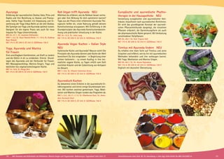 Europäische und ayurvedische Phytho-
therapie in der Hausapotheke NEU
Vorstellung europäischer und ayurvedischer Heil-
kräuter, klassifiziert nach ayurvedischen Richtlinien.
Dir wird das grundlegende Konzept der ayurvedi-
schen Pflanzenheilkunde dargelegt, die einzelnen
Pflanzen erläutert, die Darreichungsform als auch
der pharmazeutische Name genannt. Mit Verkostung
verschiedener Heilpflanzen.
BM 26.-28.7. SL: Kati Tripura Voß
MZ 175 €; DZ 209 €; EZ 243 €; S/Z/Womo 150 €
Tinnitus mit Ayurveda lindern NEU
Du erhältst eine klare Sicht auf Tinnitus und seine
Ursachen und erfährst, wie du ihn mit ayurvedischen
Methoden behandeln und ihm vorbeugen kannst.
Mit Yoga, Meditation und Mantra-Singen.
BM 26.-28.7. SL: Dr. Aruna Rajendran
MZ 175 €; DZ 209 €; EZ 243 €; S/Z/Womo 150 €
Englisch mit deutscher Übersetzung
Ayuryoga
Erklärung der ayurvedischen Doshas Vata, Pitta und
Kapha und ihre Beziehung zu Asanas und Pranay-
ama. Hatha Yoga Stunden mit Anpassung und Er-
weiterung der Yoga Vidya Reihe an die drei Doshas.
Die Synergie von Yoga und Ayurveda optimal nutzen.
Geeignet für die eigene Praxis wie auch für neue
Impulse für Yoga-Unterrichtende.
BM 25.-27.1. SL: Jeannine Hofmeister
WW 1.-3.2. SL: Gauri Daniela Reich, 17.-19.5. SL: Kuldeep
Kaur Wulsch
MZ 175 €; DZ 209 €; EZ 243 €; S/Z/Womo 150 €
Yoga, Ayurveda und Mantra
für Frauen
Eine unschlagbare Kombination, um Kraft zu tanken
und die Göttin in dir zu entdecken. Erlerne Grund-
lagen des Ayurveda und der Heilkunde für Frauen.
Mit Massageworkshop, Mantra-Singen, Yoga und
köstlicher bio-vegetarischer/veganer Küche.
BM 14.-16.6. SL: Durga Devi
MZ 175 €; DZ 209 €; EZ 243 €; S/Z/Womo 150 €
Roh Vegan trifft Ayurveda NEU
Möchtest du erfahren, wie du Rohkost besser vertra-
gen oder ihre Wirkung für dich optimieren kannst?
Tipps aus der Praxis einer erfahrenen Ayurveda The-
rapeutin helfen dir, vitale Nahrung gemäß deinem
Konstitutionstyp anzupassen. Mit Einführung in die
Grundprinzipien des Ayurveda Konstitutionsbestim-
mung und praktischer Umsetzung in der Küche.
BM 10.-12.5. SL: Julia Lang
MZ 175 €; DZ 209 €; EZ 243 €; S/Z/Womo 150 €
Ayurveda Vegan Kochen - Italian Style
NEU
Italienische Küche und Ayurveda? Warum nicht! Die
Prinzipien des Ayurveda können jede Küche der Welt
bereichern! Du bist eingeladen - in Begleitung einer
echten Italienerin - zu einem Ausflug in ihre hei-
matliche vegane Küche, zu Tagen erfüllt vom Duft
sinnlicher Kräuter und der Zubereitung von Antipasti
bis Dessert.
BM 7.-9.6. SL: Vilasini Valentina Greco
MZ 175 €; DZ 209 €; EZ 243 €; S/Z/Womo 150 €
Ayurvedisch Kochen
Du bekommst einen Einblick in die ayurvedische Er-
nährungsweise und lernst einige Grundrezepte ken-
nen. Wir kochen zweimal gemeinsam. Yoga, Medi-
tation und Mantra-Singen runden das Programm ab.
BM 1.-3.2., 29.11.-1.12. SL: Manikaran Goel, SL: Anne-
dore Kurzweil-Goel
MZ 175 €; DZ 209 €; EZ 243 €; S/Z/Womo 150 €
18 19Alle Seminare und Aufenthalte mit Meditation, Mantra-Singen und Yogastunden. Abkürzungen, Tagesablauf siehe Seite 37 Anmeldeformular siehe Seite 38. Tel. Anmeldung + Infos tägl. 8:00-20:00 Uhr BM: 05234/87-0
 