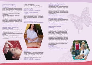 Anatomische Grundlagen
für Ayurveda und Massage-
Therapeuten
Vertiefe dein Verständnis des menschlichen Körpers.
Für alle, die ihre anatomischen und physiologischen
Kenntnisse vertiefen wollen, aus persönlichem In-
teresse oder aus beruflichen Gründen. Wichtigste
anatomische und physiologische Grundlagen:
• 	Stoffwechsel
•	 Muskel-/Skelett-, Atmungs-, Verdauungs-, 		
	 Nerven- und Hormonsystem
• 	Bewegungsphysiologie
Pflichtbaustein für die Ganzheitliche Massage-Aus-
bildung und für den Vorbereitungskurs auf die Heil-
praktiker-Kenntnisüberprüfung. Auch offen für an-
dere Interessierte.
BM 24.-29.11. SL: Lars Schöler
MZ 378 €; DZ 460 €; EZ 544 €; S/Z/Womo 313 €
Ayurveda Beauty, Wellness und
Kosmetik Ausbildung
Lerne, Schönheits- und Wellnessbehandlungen pro-
fessionell vorzubereiten und durchzuführen:
• 	Grundlagen des Ayurveda
• 	Ganzheitliche Schönheitspflege (Saundarya) und	
Kosmetik
• 	Ayurvedische Kopf- und Gesichtsmassage
• 	Rezepturen für Masken (Ubatanas), Kräuter- und 	
Schönheitsbäder
• 	Aroma- und Farbtherapie
• 	Hautanalyse und Hautpflege, Haarpflege
Bitte warme Socken, zwei Handtücher und ein Kom-
pressentuch mitbringen.
BM 24.-31.5. SL: Galit Zairi
MZ 640 €; DZ 755 €; EZ 872 €; S/Z/Womo 549 €
Ayurveda Ernährungsberater
Ausbildung
Als Ayurveda Ernährungsberater/in kannst du indi-
viduelle Ernährungspläne erstellen, Ernährungsbe-
ratung, Konsultationen, Workshops und Kochkurse
anbieten.
WW 19.-24.5. Michaela Schwidder
BM 8.-13.9. SL: Janavallabha Das Wloka
MZ 474 €; DZ 557€; EZ 641 €; S (nur BM)/Z/Womo 409 €
Ayurveda Lebensberater
Ausbildung
Kompaktausbildung in praktischen Grundlagen des
Ayurveda, für Gesunderhaltung, Ernährung, Lebens-
weise. Besonders geeignet für Ayurveda Masseure,
Yogalehrer, Gruppenleiter und andere Interessierte,
die ganzheitlich beraten und begleiten wollen.
BM 28.7.-4.8. SL: Galit Zairi
MZ 640 €; DZ 755 €; EZ 872 €; S/Z/Womo 549 €
Ausbildung zum Psychologischen
Ayurveda-Berater/in
Lerne, Menschen gezielt mit ayurvedisch-psycho-
logischen Methoden zu beraten. Du kannst Einzel-
und Gruppenberatung, Kurse und Workshops zu
ayurvedischer Seelenkunde praxisbezogen anbieten.
Ayurvedische Übungen und Meditationstechniken
besonders für den Alltag, bei Ängsten, Depressionen
und Schlafstörungen.
BM 26.5.-2.6. SL: Nepal Lodh
MZ 640 €; DZ 755 €; EZ 872 €; S/Z/Womo 549 €
Ayuryoga Massage Ausbildung
Du lernst die spezifische Ayuryoga Massage Sequenz,
verschiedene Ganzkörper Massagetechniken, passive
Yogadehnungen am Klienten uvm.
BM 23.-30.6., SL: Anne Wuchold
MZ 640 €; DZ 755 €; EZ 872 €; S/Z/Womo 549 €
Fußreflexzonen-Massage
Ausbildung
Kompakt oder in 2 Teilen
Für Laien und in Heil- oder Pflegeberufen Tätige. Fuß-
reflexzonen-Massage ist vielfältig einsetzbar: in der
eigenen Familie, im Freundeskreis, in der physiothe-
rapeutischen Praxis, in der Kranken- und Altenpflege,
Naturheilpraxis, begleitend zu Fußpflege und kosmeti-
schen Behandlungen und im Wellness-Bereich. Unter-
stützung und Hilfe bei Stress, psychischer Überlastung
und körperlichen Erkrankungen. Es macht auch Anfän-
gern Freude, mit dieser einfachen Methode sich selbst
und andere zu behandeln und immer wieder die Er-
fahrung überraschender Veränderung zu machen. Das
Zertifikat ist für die Ganzheitliche Massage Therapie
Ausbildung anerkannt.
SL: Bhajan Noam
Kompakt: BM 28.7.-7.8.
oder Teil 1: 3.-8.2. Teil 2: 28.4.-3.5.
MZ 887 €; DZ 1.051 €; EZ 1.220 €; S/Z/Womo 758 €
Preis für Kompaktseminar bzw. Teil 1 + Teil 2 zusammen.
22 23Alle Seminare und Aufenthalte mit Meditation, Mantra-Singen und Yogastunden. Abkürzungen, Tagesablauf siehe Seite 37 Anmeldeformular siehe Seite 38. Tel. Anmeldung + Infos tägl. 8:00-20:00 Uhr BM: 05234/87-0
 
