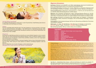 Ayurveda Wellness Anwendungen
Ein vielfältiges Massageprogramm erwartet dich in unserer Ayurveda Oase in Bad Meinberg (siehe Seite 5).
Im Westerwald und an der Nordsee auf Anfrage.
Wandern
Wir bieten regelmäßig geführte Wanderungen in der nahen Umgebung an. Du kannst die Natur in der Gruppe
oder auch individuell ent­decken. Fahrradfahren – Beim ADFC kannst du in Bad Meinberg Fahrräder mieten
(10 Min. Fußweg) und/oder an geführten ADFC-Fahrradtouren teilnehmen. An der Nordsee: Mietfahrräder nach
Vorbestellung im Haus verfügbar.
Rehazentrum
Das Rehazentrum Bad Meinberg befindet sich ebenfalls auf unserem Gelände. Kompetent wird von unserem
Partner alles zum Thema Krankengymnastik, Massage, Rehasport, Fitness und Wellness angeboten. Falls du
dein Krafttraining bei einem Besuch in unserem Haus weiterführen möchtest, steht dir zum vergünstigten
Tarif der Fitnessbreich zur Verfügung.
Bei diesen Besuchen entdeckst du weitere interessante Angebote. Solarium, Sauna, Schwimmbad, Schwimm-
kurse für Kinder, Indoor Cycling. Ein weites Spektrum an Wellness und Massage Angeboten rundet das
Ganze ab.
Nutze die Möglichkeit eines virtuellen Rundgangs: wellvita-badmeinberg.de
Öffnungszeiten: Mo.-Fr. 8:00-21:00 Uhr, Sa. 9:00-13:00 Uhr; Tel. 05234/2068180
Tagesablauf
07:00 Uhr	 Meditation, Mantra-Singen, kurze Lesung, Vortrag
08:05 Uhr	Vortrag
09:15 Uhr	Yogastunde
11:00 Uhr	Brunch
14:30 Uhr	Workshop/Vortrag
16:15 Uhr	 Yogastunde (oder Workshop)
18:00 Uhr	Abendessen
20:00 Uhr	 Meditation, Mantra-Singen, Vortrag
Allgemeine Informationen
Anmeldung: Telefonisch unter 05234/87-0, per E-Mail rezeption@yoga-vidya.de oder Anmeldeformular.
Mit der Anmeldebestätigung erhältst du eine ausführliche Anreisebeschreibung.
Seminarbeginn/Anreisetag: Zimmerbezug ab 15:00 Uhr, Möglichkeit zur Ankommens-Yogastunde 16:30
Uhr, Seminarbeginn 20:00 Uhr, für Individual- und Wellnessgäste 19:00 Uhr. Abholservice vom Bahnhof.
Seminarende/Abreisetag: bei Wochenend- und Kurzseminaren ca. 15:00 Uhr, sonst nach dem Brunch um
ca. 12:00 Uhr. Zimmer am Abreisetag bitte bis 12:30 Uhr räumen.
Mahlzeiten: Zwei reichhaltige, lactovegetarische, vegane, vollwertige Mahlzeiten (Brunch ab 11:00 Uhr,
Abendessen ab 18:00 Uhr), mit Liebe zubereitet, mit vollwertigen Nahrungsmitteln aus kontrolliert-biologi-
schem Anbau. Auf Sonderwünsche können wir eingehen (Absprache bitte mindestens eine Woche vorher).
Bitte mitbringen: Bettwäsche und Handtücher (oder erhältlich gegen eine Leihgebühr: 5 € Bettwäsche,
2/3 € Handtücher), Wecker, Hausschuhe, Schreibpapier, Stifte und Schnellhefter. Brillenträger: Hartscha-
len-Brillenetui.
Seminargebühren: Siehe Einzelbeschreibungen. Alle Preise inkl. Übernachtung und Mahlzeiten. Preisirrtümer
und Druckfehler vorbehalten.
Abkürzungen: AL: Allgäu; BM: Bad Meinberg; WW: Westerwald; NO: Nordsee, SL: Seminarleiter;
MZ, DZ, EZ: Mehrbett-, Doppel-, Einzelzimmer; S/Z/Womo: Schlafsaal/Zelt/Wohnmobil.
Bitte bei Buchung beachten: WW kein S, NO kein Womo, AL kein S/Z/Womo.
Yoga Vidya e.V. - Gemeinnütziger Verein, Yogaweg 7, 32805 Horn-Bad Meinberg, Tel.: 05234/87-0, Fax: 05234/87-1875,
yoga-vidya.de, rezeption@yoga-vidya.de (Amtsgericht: Lemgo, Vereinsregister-Nr. VR 1274, Vertreten durch Volker Bretz)
Yoga Vidya GmbH Yogaweg 7, 32805 Horn-Bad Meinberg, HRB 5489; Geschäftsführerin: Katja Ulbricht
Teilnahmebedingungen: Um den besten Nutzen aus dem Programm zu ziehen, bitte während deines Aufenthalts auf Fleisch, Fisch,
Eier, Alkohol und Tabak verzichten und an allen Kursprogrammen teilnehmen. Das Haus ist rauch- und alkoholfrei. (Rauchen ist
außerhalb unseres Geländes möglich). Verpflichtend ist auch für Urlaubsgäste die Teilnahme an den Meditationen und Yogastunden.
Einzelanwendungen: Bei Rücktritt, Umbuchung und Gutschrift bis 2 Tage vor Behandlungs- oder Beratungstermin kostenlose Änderung,
danach 50%ige Rückerstattung.
Rückerstattung: Rücktritt und Rückzahlung bis 2 Wochen vor Seminarbeginn bzw. Beginn deines Aufenthaltes 25 € Stornogebühr.
Rücktritt und Rückzahlung bei weniger als 2 Wochen bis zum Seminarbeginn 50 % des Preises. Umbuchungen und Gutschriften bis 2
Wochen vor Seminarbeginn kostenlos. Umbuchungen bei weniger als 2 Wochen bis zum Seminarbeginn oder Rücktritt mit Gutschrift:
15 € Bearbeitungsgebühr. Bei vorzeitigem Abbruch des Kurses besteht kein Anspruch auf Rückerstattung.
Wir behalten uns vor, dass Seminare wegen zu niedriger Teilnehmerzahl kurzfristig vorher abgesagt werden. Sollte ein Seminar
abgesagt werden müssen, kannst du wählen: du kannst kostenlos umbuchen, eine Gutschrift oder eine Rückerstattung bereits
geleisteter Zahlungen bekommen. Falls der Seminarleiter erkrankt bzw. kurzfristig absagt, behalten wir uns vor, einen Ersatz-
Seminarleiter einzusetzen, und bemühen uns, einen gleich erfahrenen Seminarleiter zu finden. Falls du das Seminar mit dem
Ersatz-Seminarleiter nicht besuchen möchtest, kannst du jederzeit in ein anderes Seminar wechseln oder du bekommst dein Geld
zurück. Ein Anspruch auf Fahrtkostenerstattung besteht nicht.
36 37Alle Seminare und Aufenthalte mit Meditation, Mantra-Singen und Yogastunden. Abkürzungen, Tagesablauf siehe Seite 37 Anmeldeformular siehe Seite 38. Tel. Anmeldung + Infos tägl. 8:00-20:00 Uhr BM: 05234/87-0
 