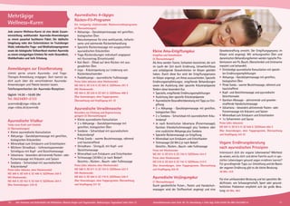 Kleine Ama-Entgiftungskur
Entgiften und Entschlacken
(5 Übernachtungen)
Als Ama werden Toxine, Schlacken bezeichnet, die sich
im Laufe der Zeit durch Ernährung, Umwelteinflüsse
und schädigende Gewohnheiten im Körper gebildet
haben. Durch diese Kur wird der Entgiftungsprozess
im Körper angeregt, um Amas auszuscheiden. Spezielle
Ernährungsempfehlungen, entgiftende Behandlungen
sowie die Ausleitung über spezielle Kräuterpräparate
fördern diese besondere Kur.
• 	Spezielle, entgiftende Ernährungsempfehlungen
• 	Ausleitung über spezielle Kräuterpräparate
• 	Ayurvedische Gesundheitsberatung mit Tipps zur Ent-
giftung
• 	2 × Abhyanga - Ganzkörpermassage mit gereiften,
biologischen Ölen
• 	2 × Svedana - Schwitzbad mit ayurvedischem Kräu-
terdampf
• 	Je nach Konstitution Udvartana (Pulvermassage),
Garshan (Handschuhmassage) plus Svedana oder
eine zusätzliche Abhyanga plus Svedana
• 	Spezielle Rückenmassage zur Entgiftung
• 	Mineralbad zum Entsäuern und Entschlacken
• 	Teilmassage (30 Min.) je nach Bedarf:
	 Gesichts-, Rücken-, Bauch- oder Fußmassage
Preise mit Wochenende:
MZ 591 €; DZ 672 €; EZ 756 €; S/Z/Womo 524 €
Preise ohne Wochenende:
MZ 576 €; DZ 654 €; EZ 742 €; S/Z/Womo 510 €
(Nur Anwendungen, ohne Yogaprogramm, Übernachtung
und Verpflegung 326 €)
Ayurvedische Verjüngungskur
(7 Übernachtungen)
Durch ganzheitliche Pulver-, Pasten und Handschuh-
massagen wird der Stoffwechsel angeregt und eine
Gewebestraffung erreicht. Der Entgiftungsprozess im
Körper wird angeregt. Mit wirkungsvollen Ölen und
dynamischen Behandlungsformen werden typische Pro-
blemzonen wie Po, Bauch, Oberschenkel und Unterarme
massiert und behandelt.
•	Einstündige ayurvedische Konsultation mit speziel-
len Ernährungsempfehlungen
• 	Abhyanga - Ganzkörpermassage mit gereiften,
biologischen Ölen
• 	Pinda Sveda - warme Beutelmassage, nährend und
hautstraffend
• 	Kopf- und Gesichtsmassage und ayurvedische
Gesichtsmaske
• 	Garshan-Massage - aktivierende und gewebe-
straffende Handschuhmassage
• 	Udvartana - besonders aktivierende Pasten- oder
Pulvermassage mit Kräutern und Salzen
• 	Mineralbad zum Entsäuern und Entschlacken
• 	1× Schwimmen und Sauna
Preise (alles inklusive):
MZ 697 €; DZ 812 €; EZ 928 €; S/Z/Womo 602 €
(Nur Anwendungen, ohne Yogaprogramm, Übernachtung
und Verpflegung 343 €)
Vegane Ernährungsberatung
nach ayurvedischen Prinzipien
Interessiert dich die vegane Lebensweise? Möchtest
du wissen, wie du dich und deine Familie auch in spe-
ziellen Lebenslagen gesund vegan ernähren kannst?
Für grundlegende Tipps zur Umstellung und die Basics
der veganen Ernährung gibt es die kleine Beratung:
30 Min. 23 €
Für eine umfassendere Beratung und bei speziellen Be-
dürfnissen, wie Schwangerschaft, Sport oder gesund-
heitlichen Problemen empfiehlt sich die große Bera-
tung: 60 Min. 48 €
Anmeldungen zur Einzel­beratung
nimmt gerne unsere Ayurveda- und Yoga-
Therapie-Anmeldung entgegen. Dort kannst du
dich auch über die verschiedenen Ayurveda-
Anwendungen und Pakete beraten lassen.
Telefonsprechzeiten der Ayurveda-Rezeption:
täglich 14:30 -16:00 Uhr
Tel. 05234/87-2123
ayurveda@yoga-vidya.de
yoga-vidya.de/ayurveda
Jede unserer Wellness-Kuren ist eine ideale Zusam­
menstellung wohltuender Ayurveda-Anwendungen
zu einem pauschal buchbaren Paket. Die idyllische
Umgebung nahe den Externsteinen im Teutoburger
Wald, individuelles Yoga- und Meditationspro­gramm
sowie die biologische Vollwertkost machen Ayurveda
zu einem einzig­artigen Erlebnis für mehr Gesundheit,
Wohlbefinden und tiefe Erholung.
Ayurvedische Vitalkur
Tanke neue Kraft und Vitalität
(3 Übernachtungen)
• 	Kleine ayurvedische Konsultation
• 	Abhyanga - Ganzkörpermassage mit gereiften,
	biologischen Kräuterölen
• 	Mineralbad zum Entsäuern und Entschlacken
• 	Mittlerer Shirodhara - tiefenentspannender
	Stirnölguss mit Kopf- und Gesichtsmassage
• 	Udvartana - besonders aktivierende Pasten- oder 	
	 Pulvermassage mit Kräutern und Salzen
• 	Svedana - Schwitzbad mit ayurvedischem
	Kräuterdampf
Preise (alles inklusive, ohne Wochenende):
MZ 389 €; DZ 439 €; EZ 490 €; S/Z/Womo 350 €
Mit Wochenende:
MZ 404 €; DZ 453 €; EZ 504 €; S/Z/Womo 364 €
(Nur Anwendungen: 239 €)
Ayurvedisches 4-tägiges
Rücken-Fit-Programm
Ein einzigartig vitalisierendes Rückenverwöhnprogramm
(4 Übernachtungen)
• 	Abhyanga - Ganzkörpermassage mit gereiften,
biologischen Ölen
• 	Naturkompresse für eine wohltuende, tiefwirk-
same und wärmende Rückenbehandlung
• 	Spezielle Rückenmassage mit ausgesuchten
	 ayurvedischen Kräuterölen
• 	Yoga-Rückenübungen individuell angepasst
mit Kurzvortrag (Einzelstunde)
• 	Kati Basti - Ölbad auf dem Rücken mit aus-
gewählten Ölen
• 	Lepa - Kräuterpackung zur Linderung von
Rückenbeschwerden
• 	Padabhyanga - ayurvedische Fußmassage
Preise (alles inklusive ohne Wochenende):
MZ 450 €; DZ 516 €; EZ 583 €; S/Z/Womo 397 €
Mit Wochenende:
MZ 464 €; DZ 530 €; EZ 597 €; S/Z/Womo 406 €
(Nur Anwendungen, ohne Yogaprogramm,
Übernachtung und Verpflegung 251 €)
­
Ayurvedische Verwöhnwoche
Besonders zur Erholung und Regenerierung
geeignet (5 Übernachtungen)
• 	Kleine ayurvedische Konsultation
• 	2 × Abhyanga - Ganzkörpermassage mit
gereiften, biologischen Ölen
• 	Svedana - Schwitzbad mit ayurvedischem
	Kräuterdampf
• 	Pinda Sveda - warme Beutelmassage, nährend
und hautstraffend
• 	Shirodhara - Stirnguß, mit Kopf- und
Gesichtsmassage
• 	Mineralbad zum Entsäuern und Entschlacken	
• 	Teilmassage (30 Min.) je nach Bedarf:
	 Gesichts-, Rücken-, Bauch- oder Fußmassage
Preise (alles inklusive ohne Wochenende):
MZ 588 €; DZ 671 €; EZ 754 €; S/Z/Womo 522 €
Mit Wochenende:
MZ 602 €; DZ 684 €; EZ 770 €; S/Z/Womo 536 €
(Nur Anwendungen, ohne Yogaprogramm, Übernachtung
und Verpflegung 337 €)
Mehrtägige
Wellness-Kuren
10 11Alle Seminare und Aufenthalte mit Meditation, Mantra-Singen und Yogastunden. Abkürzungen, Tagesablauf siehe Seite 37 Anmeldeformular siehe Seite 38. Tel. Anmeldung + Infos tägl. 8:00-20:00 Uhr BM: 05234/87-0
 