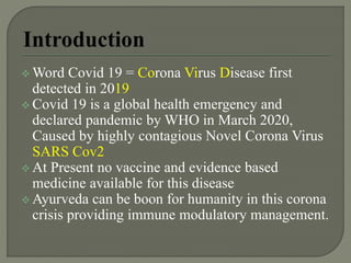  Word Covid 19 = Corona Virus Disease first
detected in 2019
 Covid 19 is a global health emergency and
declared pandemi...
