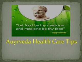 Ayurveda Health Care Tips