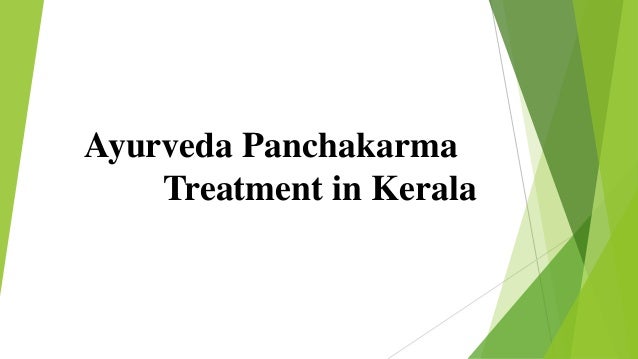 Ayurveda Panchakarma
Treatment in Kerala
 