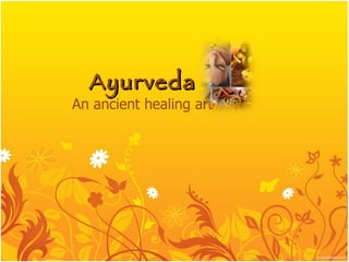 Ayurveda An ancient healing art 