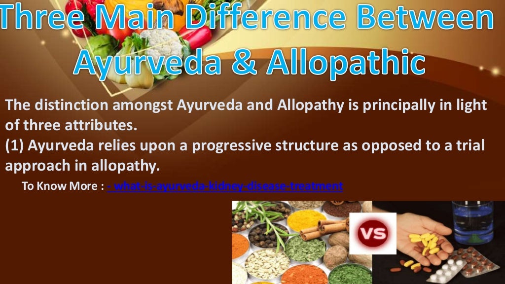 Ayurveda Versus Allopathic Treatment Ayurvedic medicine For Kidney