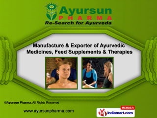 Manufacture & Exporter of Ayurvedic
Medicines, Feed Supplements & Therapies
 
