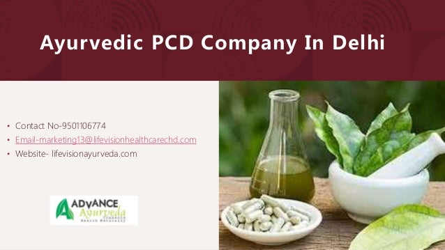 Ayurvedic PCD Company In Delhi
• Contact No-9501106774
• Email-marketing13@lifevisionhealthcarechd.com
• Website- lifevisionayurveda.com
 